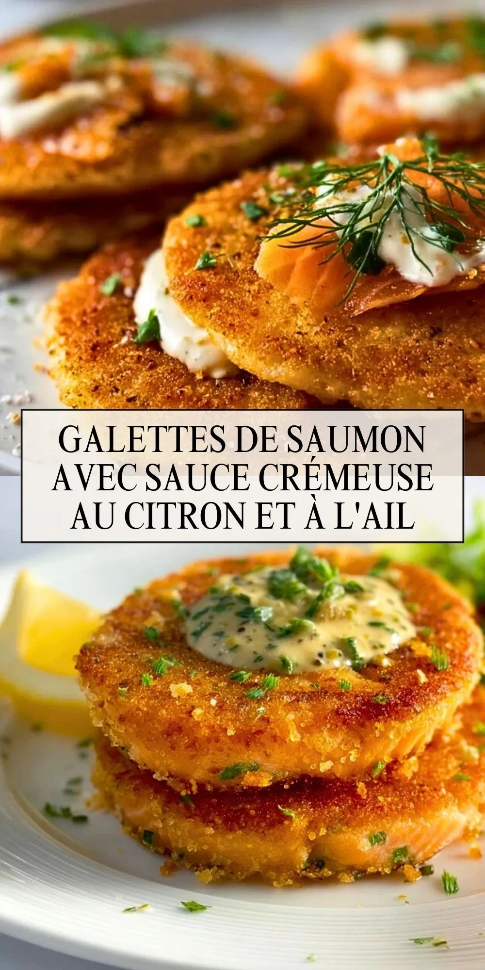 Galettes de saumon avec sauce crémeuse au citron et à l'ail - Pin 1