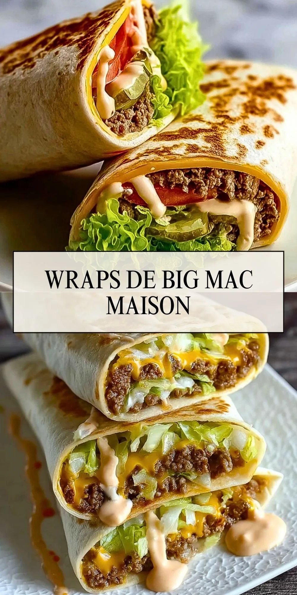 Wraps de Big Mac Maison (2)