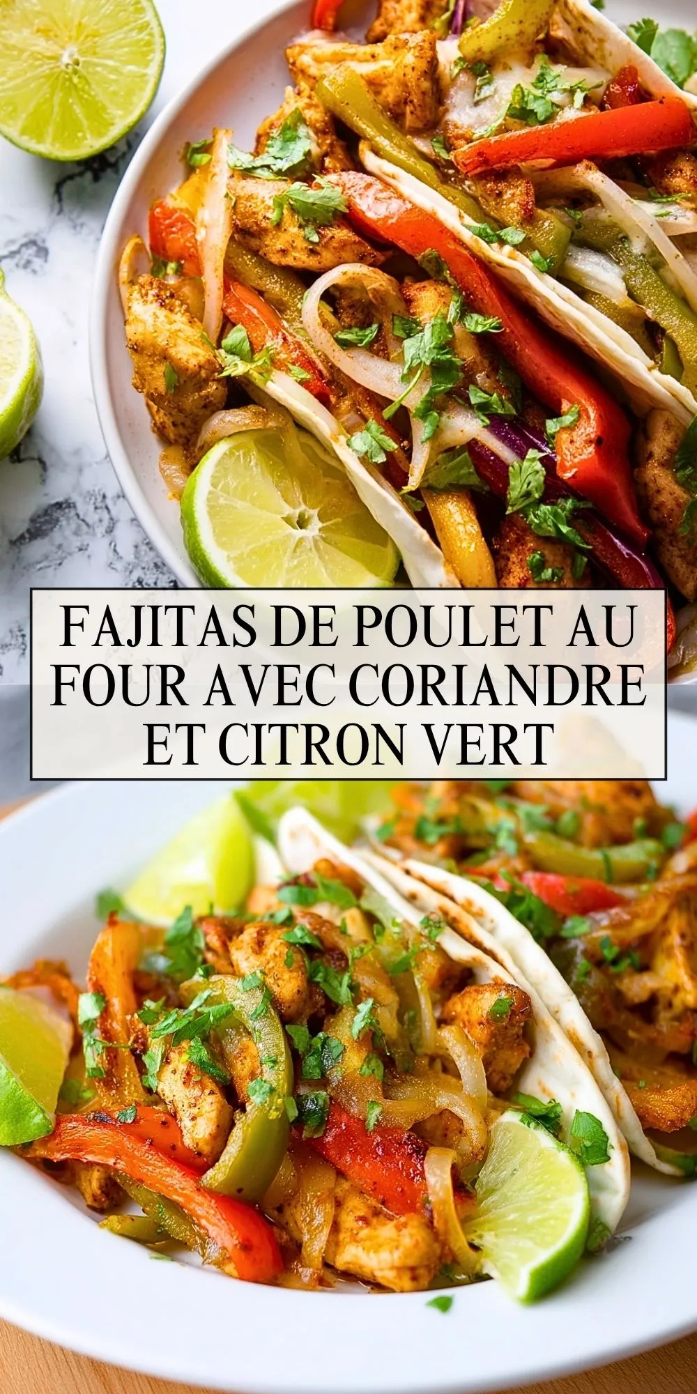 Fajitas de Poulet au Four avec Coriandre et Citron Vert (2)